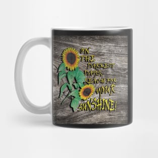 Inspirational Quotes, Sunflower Design & Quote with Yellow Lettering: On The Darkest Days, Reach For Your Sunshine! Rustic Farmhouse Home Decor & Gifts Mug